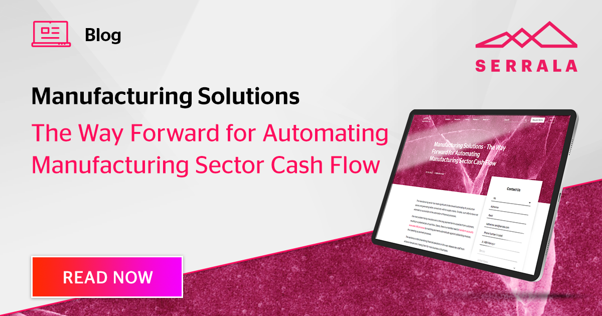 Manufacturing Solutions-the way forward for Automating Manufacturing Sector Cash Flow